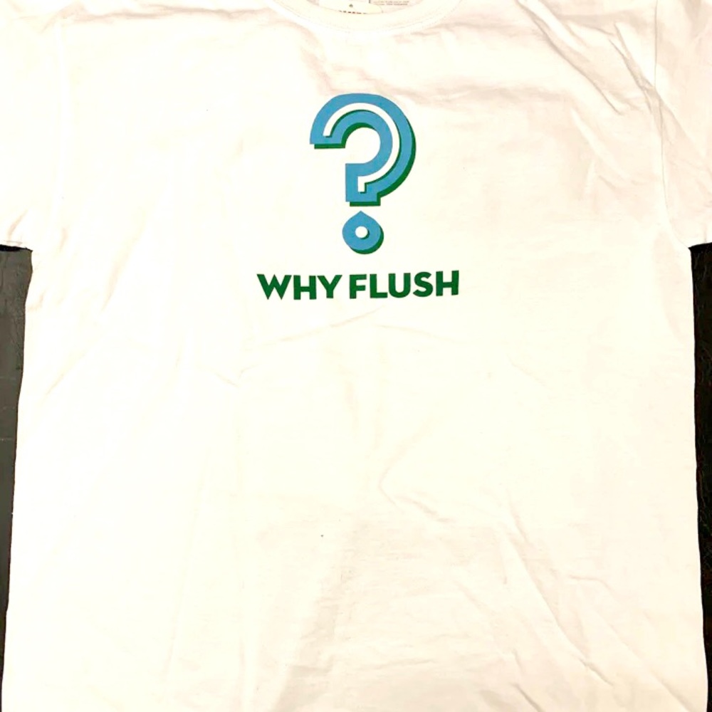 Why Flush? Graphic T-shirt Eco-Friendly Toilet Conserve Water Mens 2XL White New